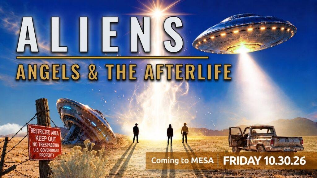Aliens, Angels and the Afterlife key art with banner: Coming to Mesa, Friday 10.30.26
