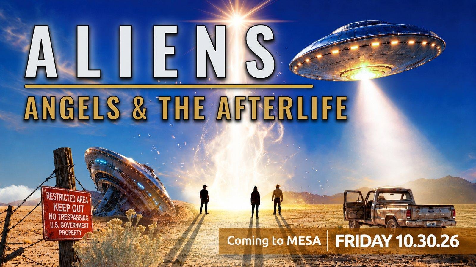 Aliens, Angels and the Afterlife key art with banner: Coming to Mesa, Friday 10.30.26